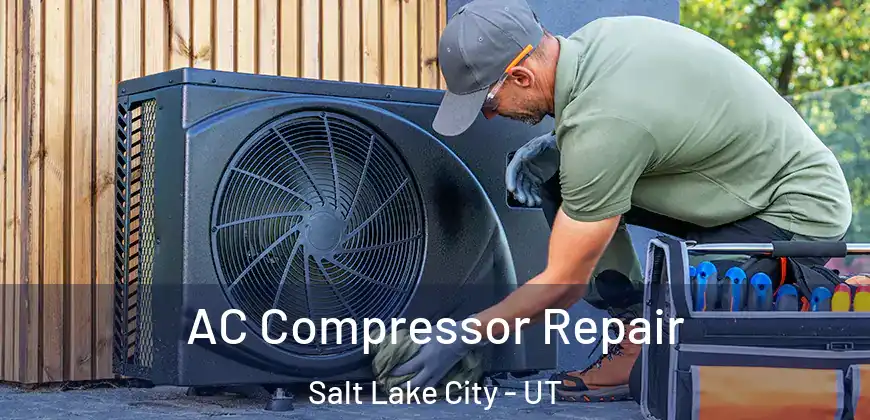  AC Compressor Repair Salt Lake City - UT