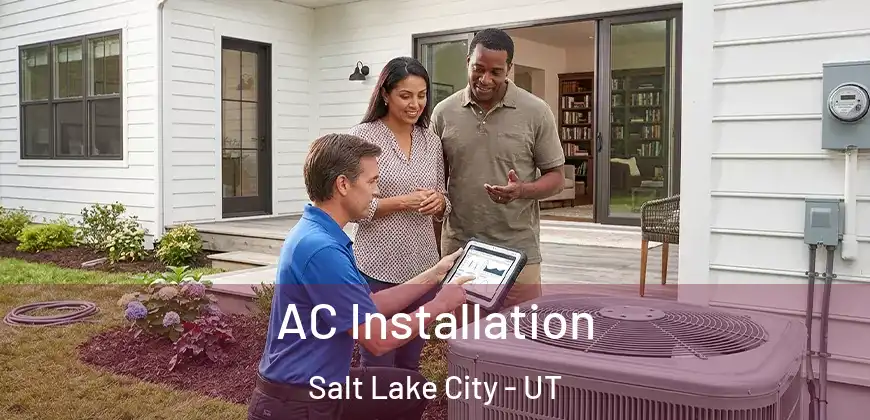  AC Installation Salt Lake City - UT